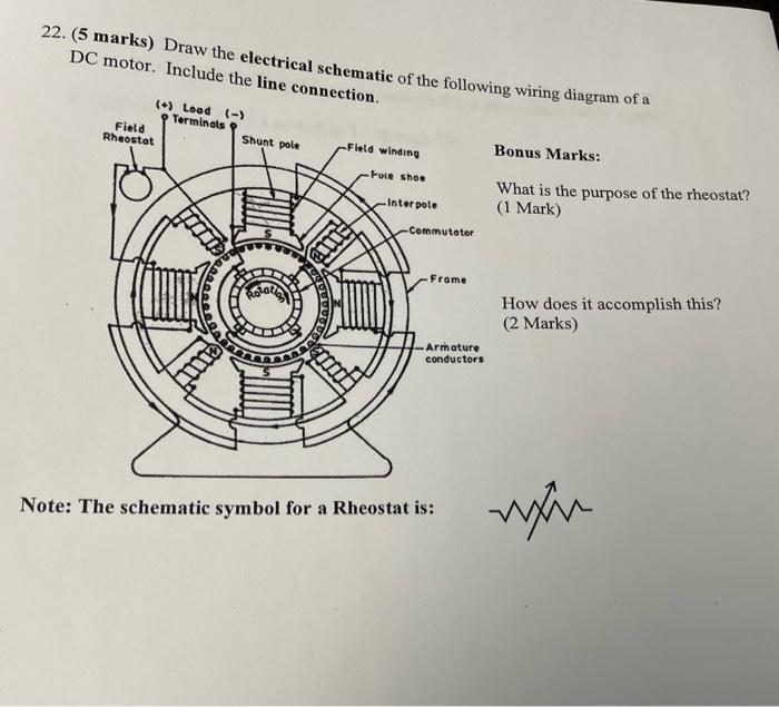 Solved 22. (5 marks) Draw the electrical schematic of the | Chegg.com