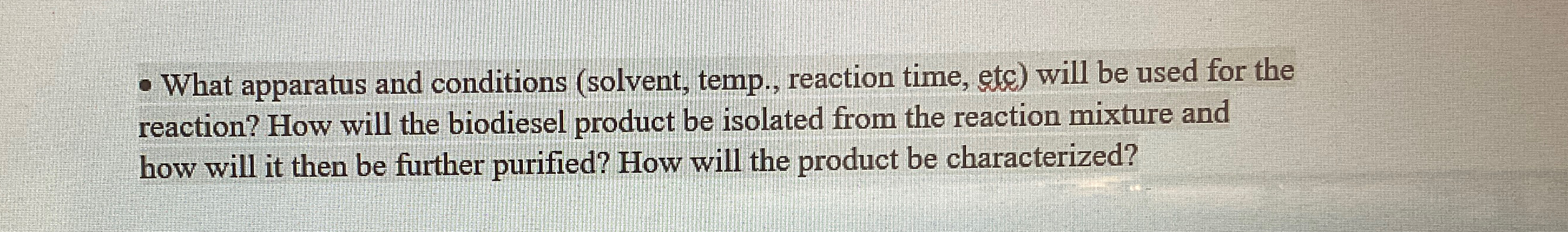 Solved What apparatus and conditions (solvent, ﻿temp, | Chegg.com