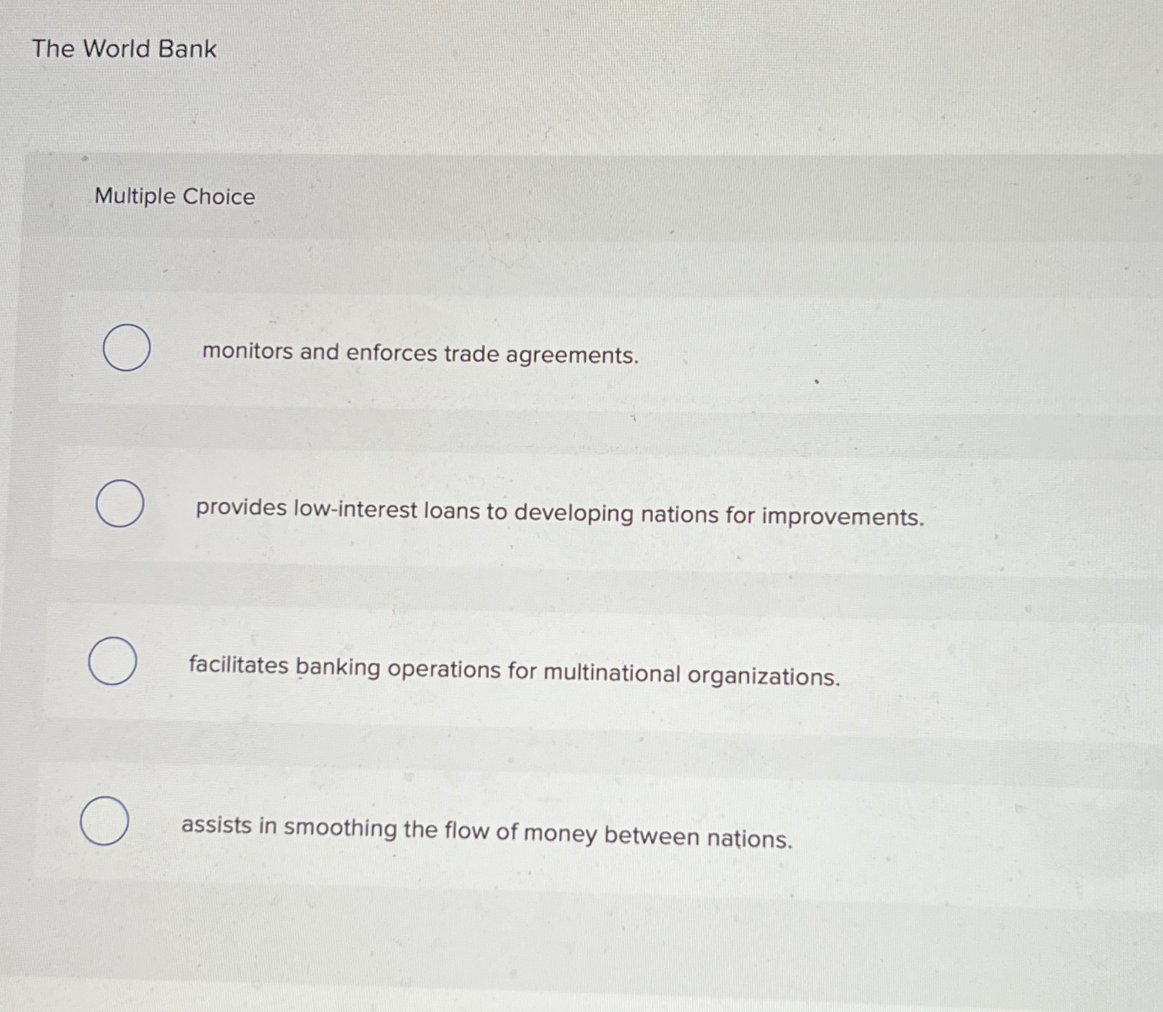 Solved The World BankMultiple Choicemonitors and enforces | Chegg.com