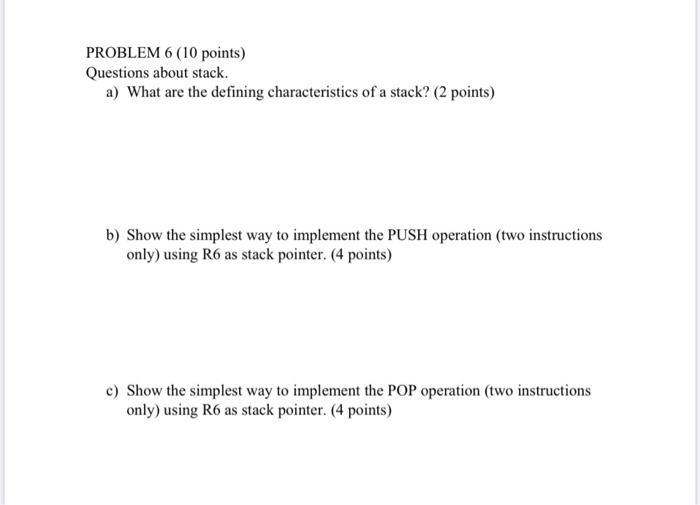 Solved PROBLEM 6 (10 points) Questions about stack. a) What | Chegg.com