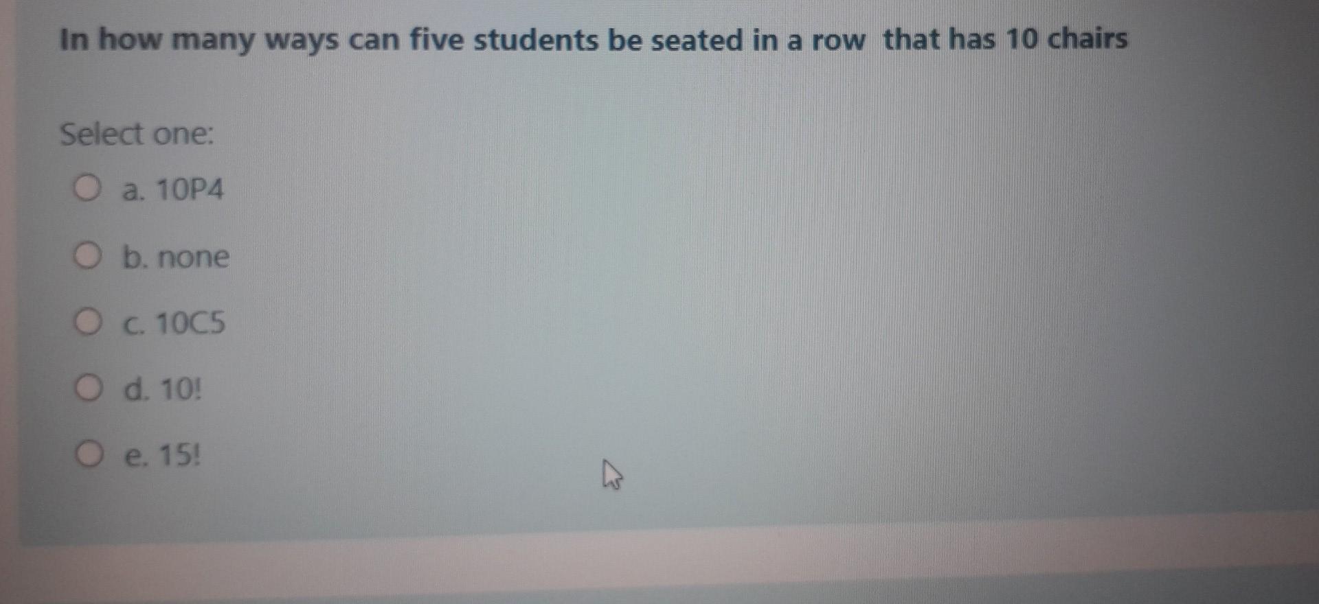 Solved In how many ways can five students be seated in a row
