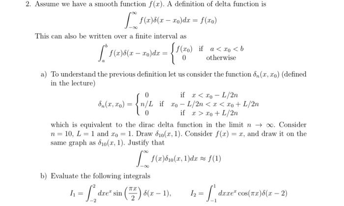 Solved ∫−∞∞f(x)δ(x−x0)dx=f(x0) This can also be written over | Chegg.com