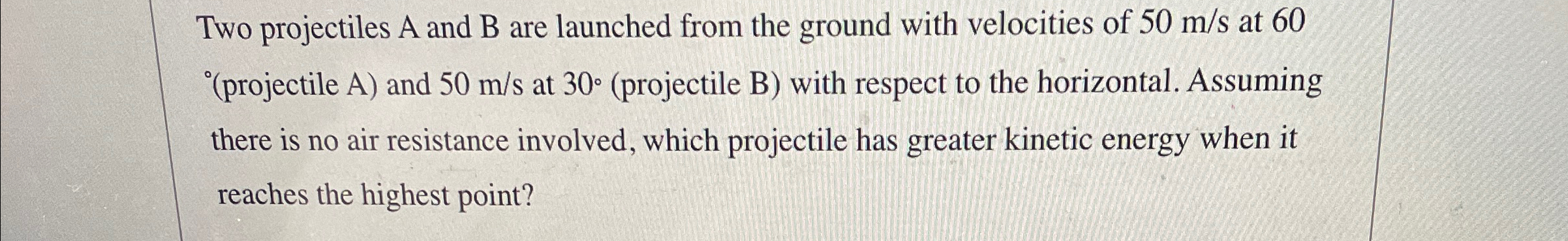 Solved Two Projectiles A And B ﻿are Launched From The Ground | Chegg.com