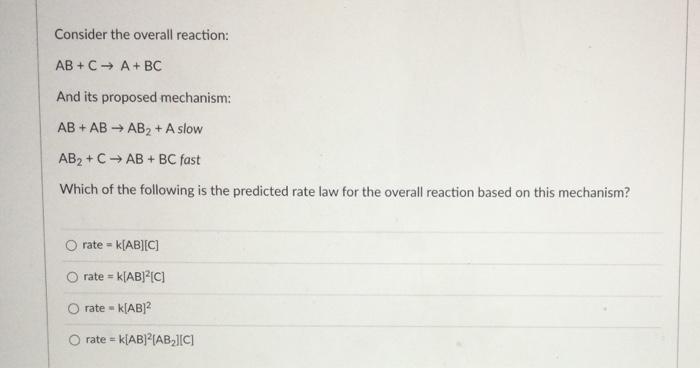 Solved Consider the overall reaction: AB + C - A + BC And | Chegg.com