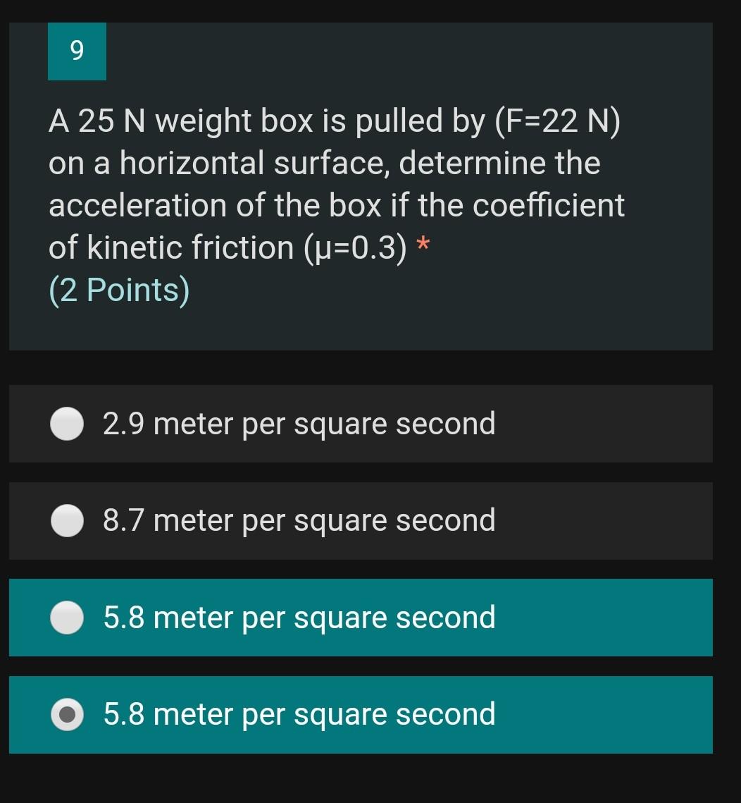 Solved 9 A 25 N weight box is pulled by (F=22 N) on a | Chegg.com