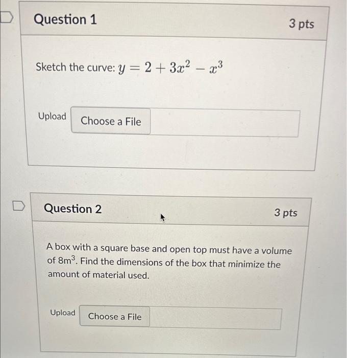 Solved Sketch the curve: y=2+3x2−x3 Question 2 3 pts A box | Chegg.com