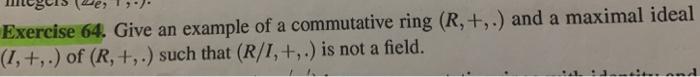 Solved Exercise 64. Give an example of a commutative ring | Chegg.com
