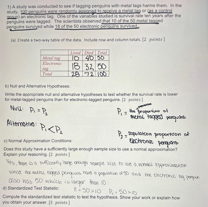 Solved 1) A study was conducted to see if tagging penguins | Chegg.com