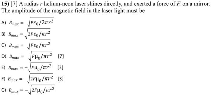 Solved 15) [7] A radius r helium-neon laser shines directly, | Chegg.com