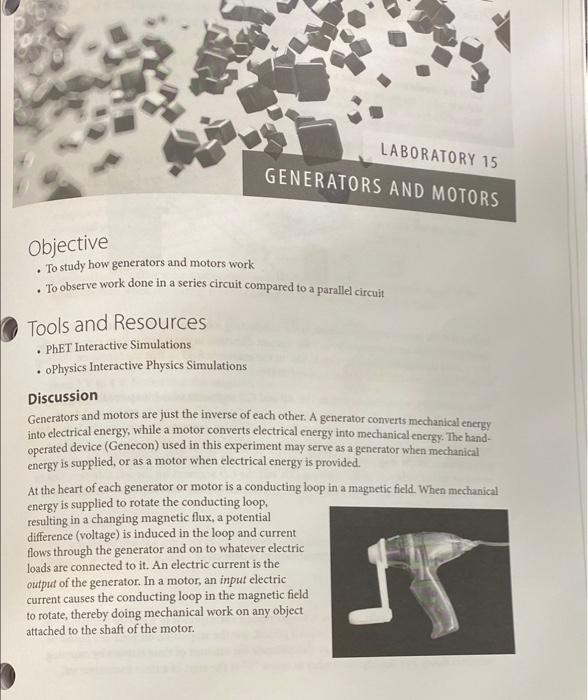 LABORATORY 15 GENERATORS AND MOTORS Objective . To