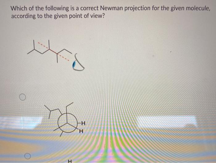Solved Which of the following is a correct Newman projection | Chegg.com