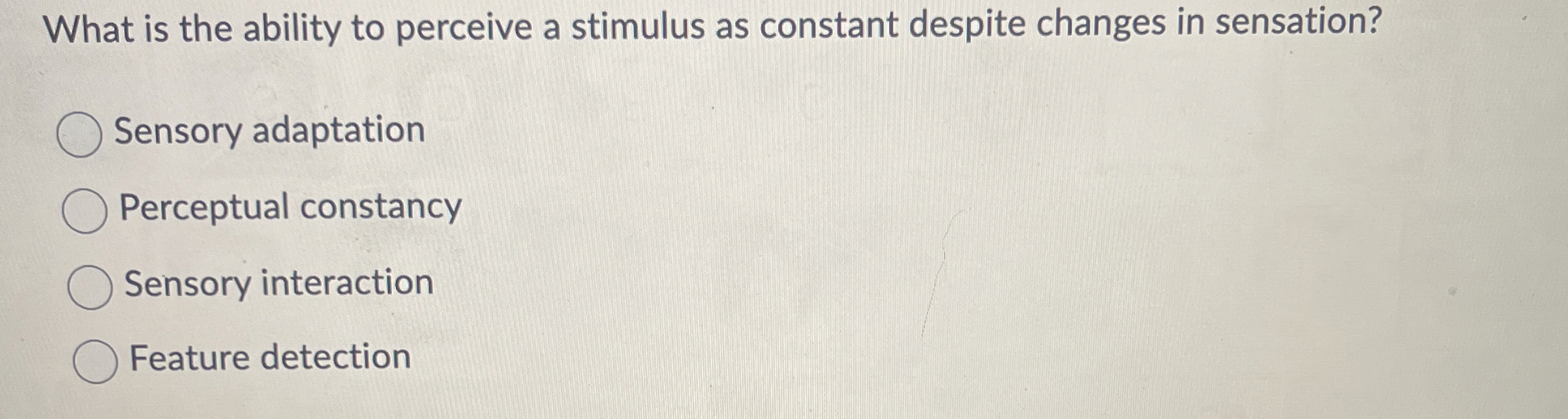 Solved What is the ability to perceive a stimulus as | Chegg.com