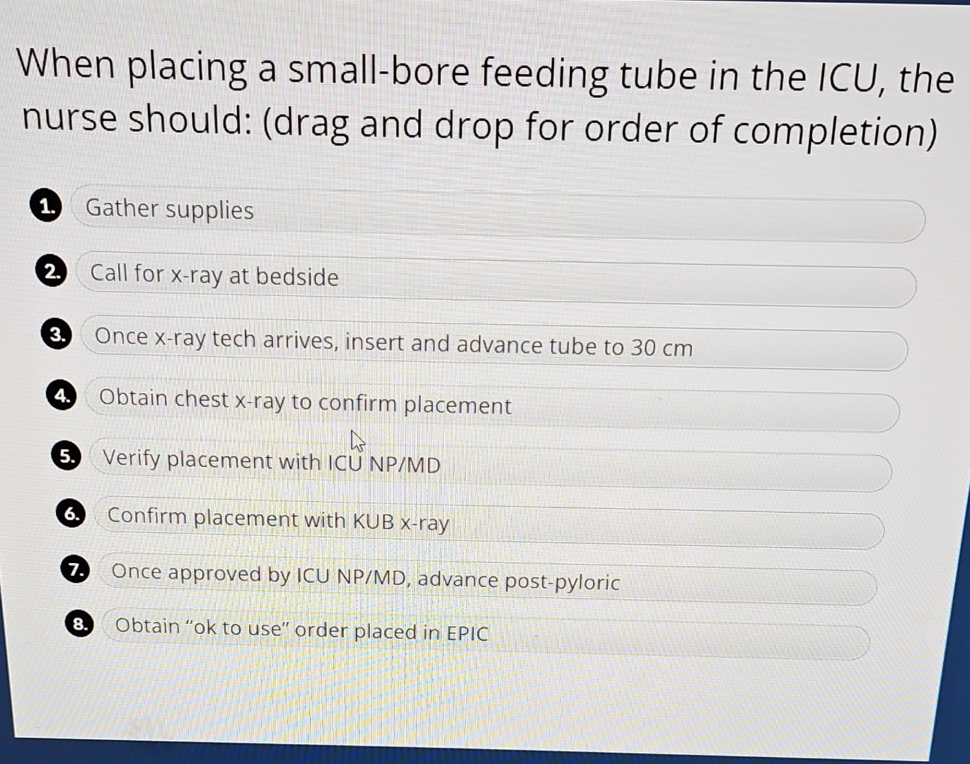 Solved When placing a smallbore feeding tube in the ICU,