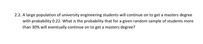 Solved 2.2. A large population of university engineering | Chegg.com