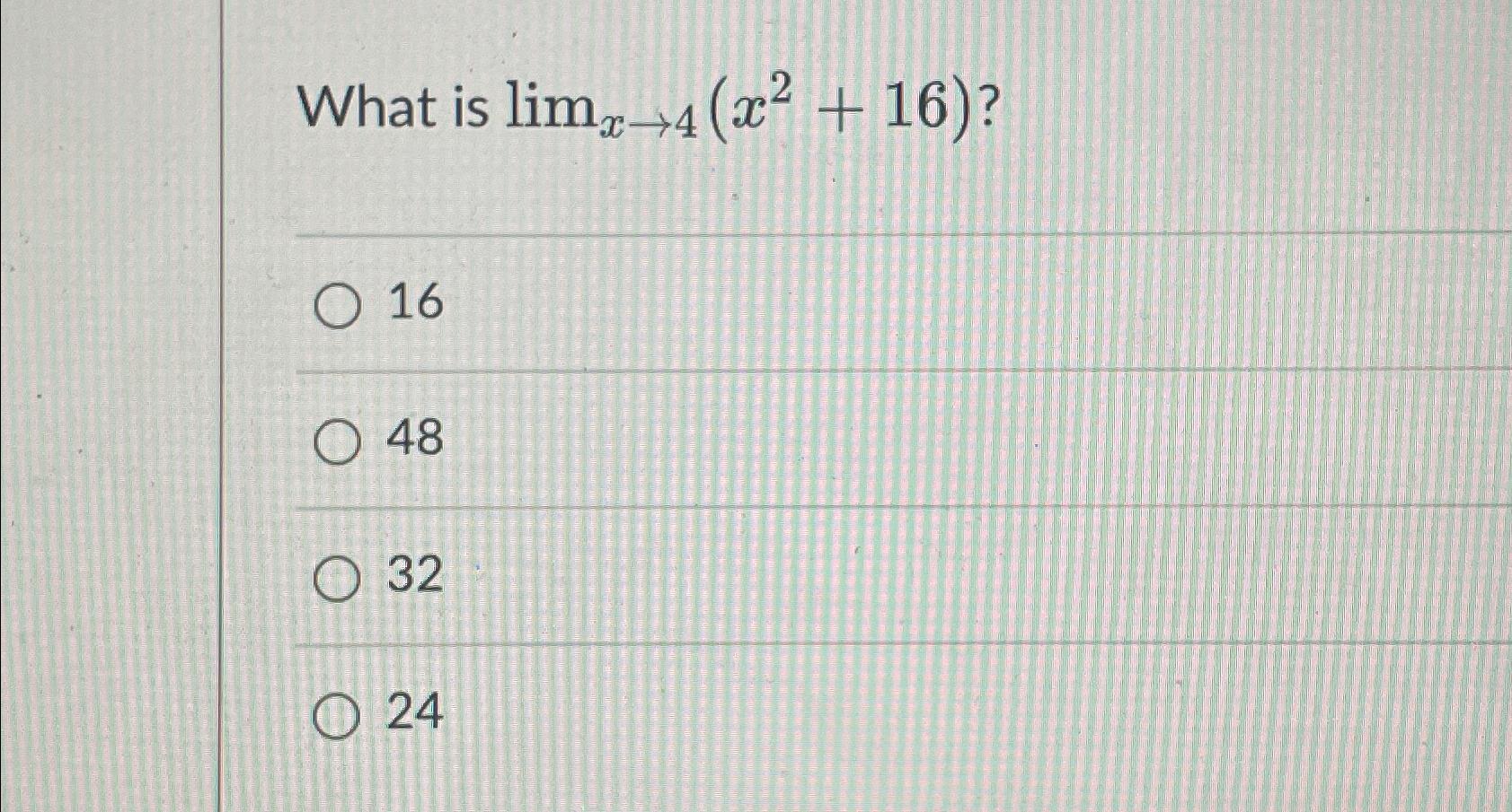solved-what-is-limx-4-x2-16-16483224-chegg