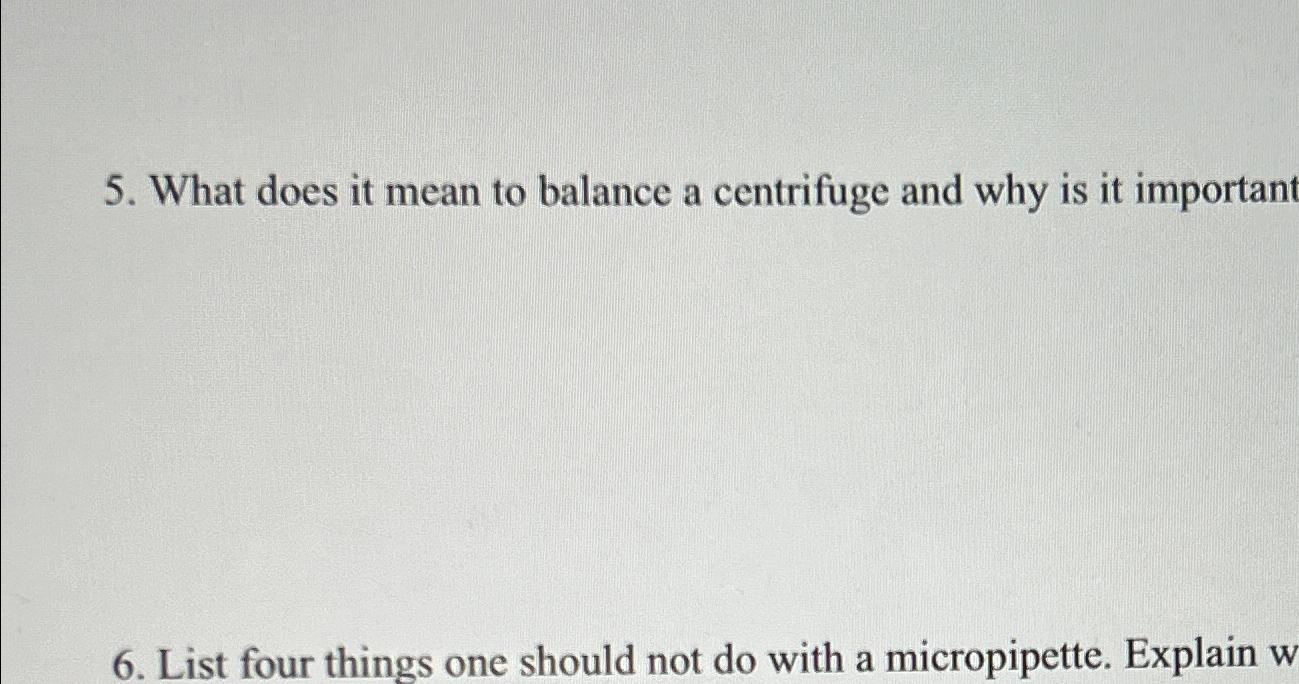 Solved What does it mean to balance a centrifuge and why is