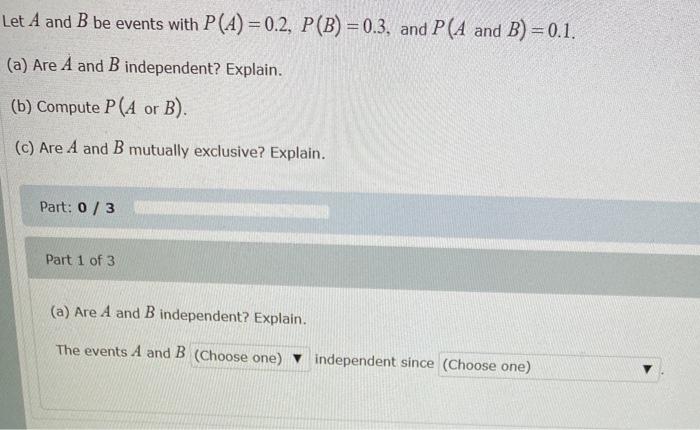 Solved Let A And B Be Events With P(A) = 0.2, P(B) = 0.3, | Chegg.com