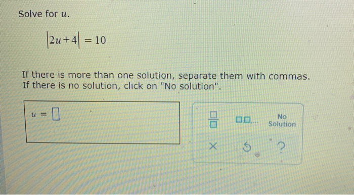 Solved Solve for u 2u+4= = 10 If there is more than one | Chegg.com