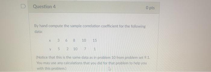 Solved Question 4 O pts By hand compute the sample | Chegg.com