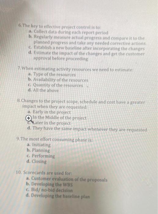 Solved 6. The key to effective project control is to a | Chegg.com