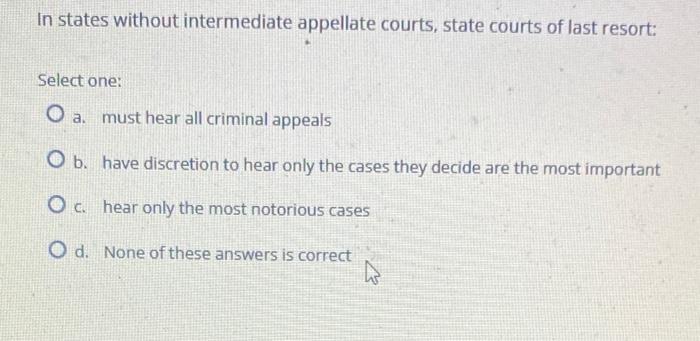 In states without intermediate appellate courts Chegg com