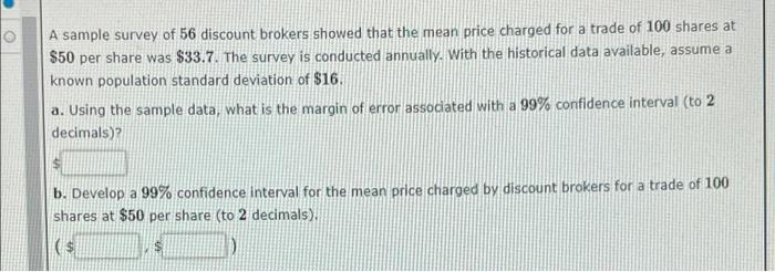 Solved O A Sample Survey Of 56 Discount Brokers Showed That | Chegg.com