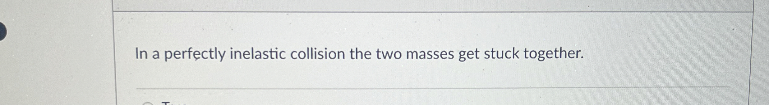 Solved In a perfectly inelastic collision the two masses get | Chegg.com