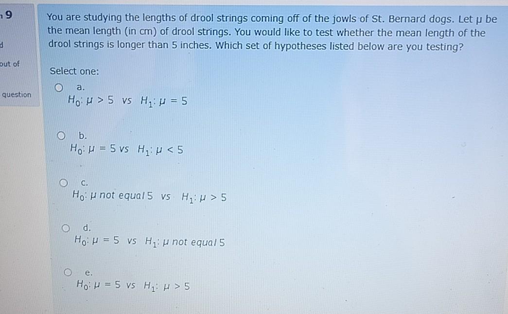 Solved 19 You are studying the lengths of drool strings