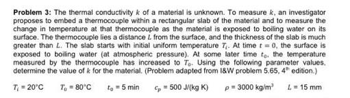 Solved Problem 3: The thermal conductivity k of a material | Chegg.com