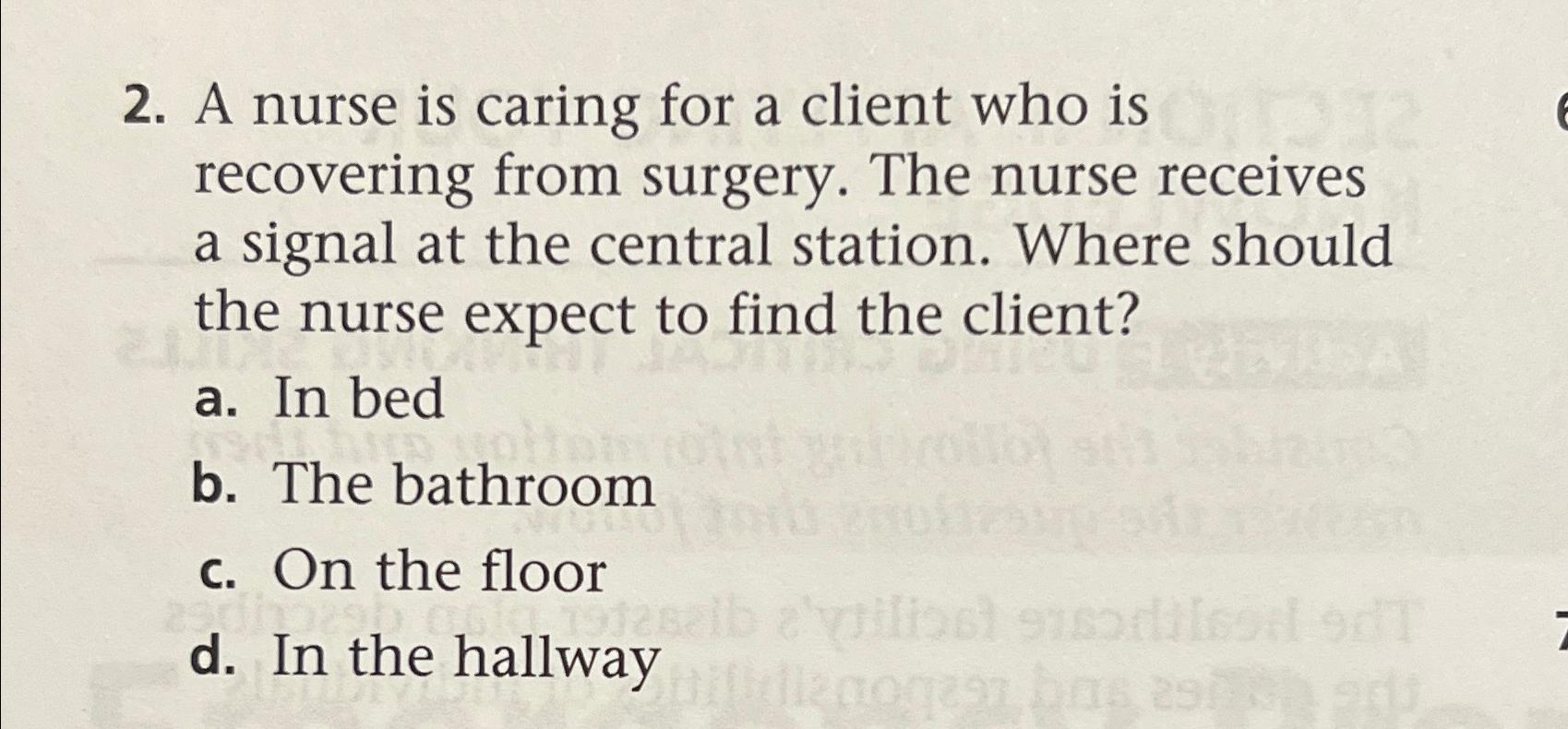 Solved A nurse is caring for a client who is recovering from | Chegg.com