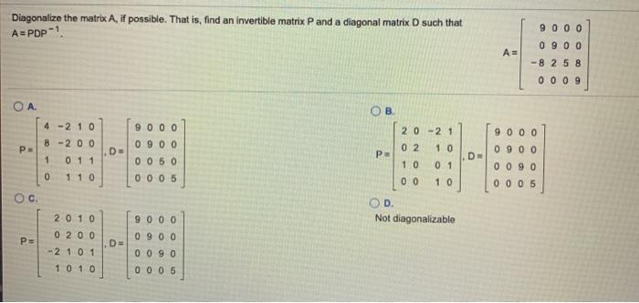Solved Diagonalize the matrix A, if possible. That is, find | Chegg.com