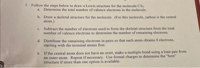 Solved 1. Follow the steps below to draw a Lewis structure | Chegg.com