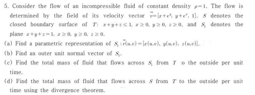 Solved 5. Consider the flow of an incompressible fluid of | Chegg.com