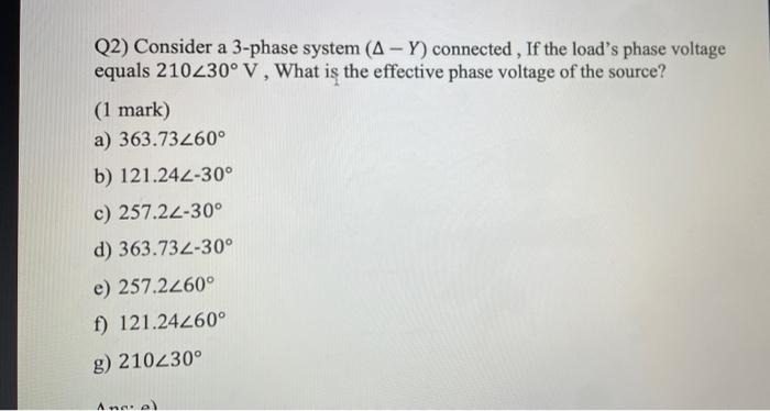 Solved Q2) Consider a 3-phase system (A-Y) connected , If | Chegg.com