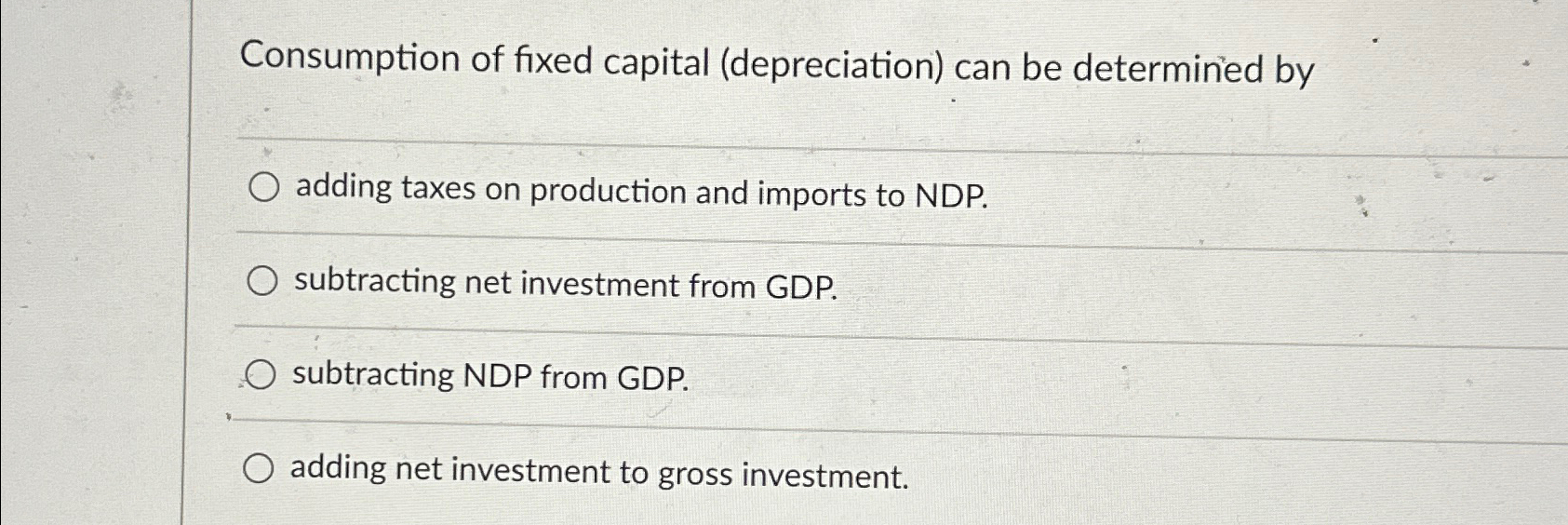 Solved Consumption of fixed capital (depreciation) ﻿can be | Chegg.com