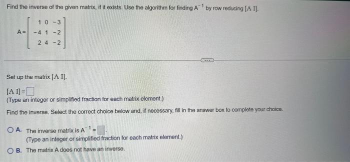 Solved Find the inverse of the given matrix, if it exists. | Chegg.com
