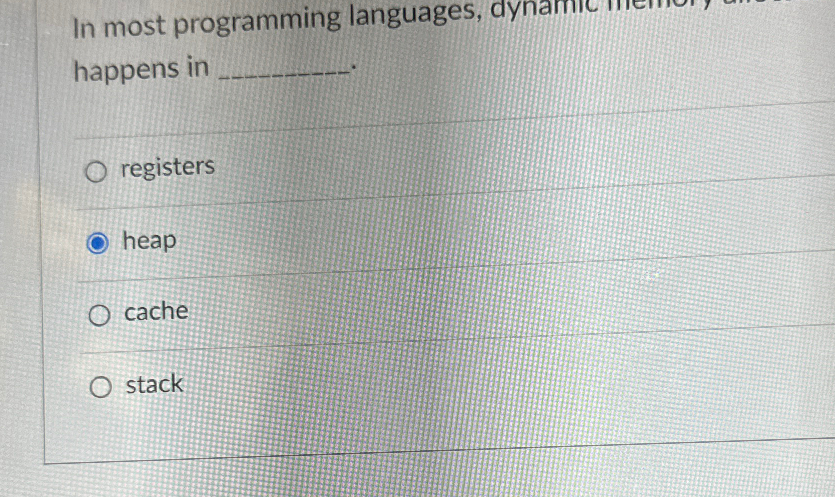 Solved In most programming languages, dynamic happens | Chegg.com