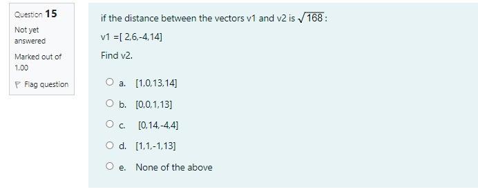 Solved Question 15 if the distance between the vectors v1 | Chegg.com