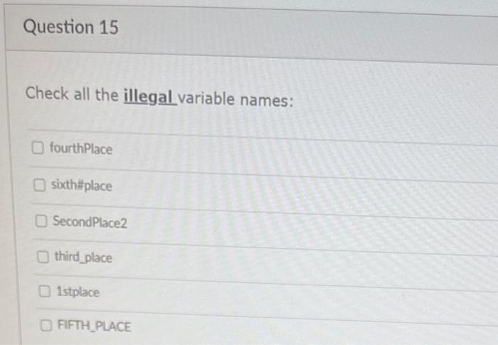 Solved Question 15 Check all the illegal variable names: | Chegg.com