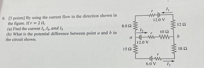 Solved 6. By using the current flow in the direction shown | Chegg.com