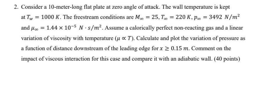 2. Consider a 10 -meter-long flat plate at zero angle | Chegg.com