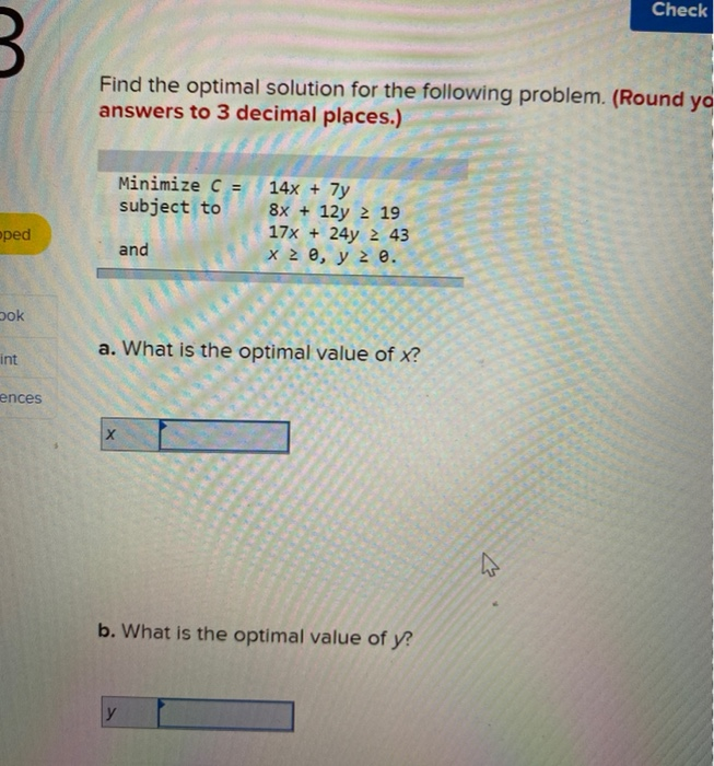 Solved Check B Find the optimal solution for the following | Chegg.com