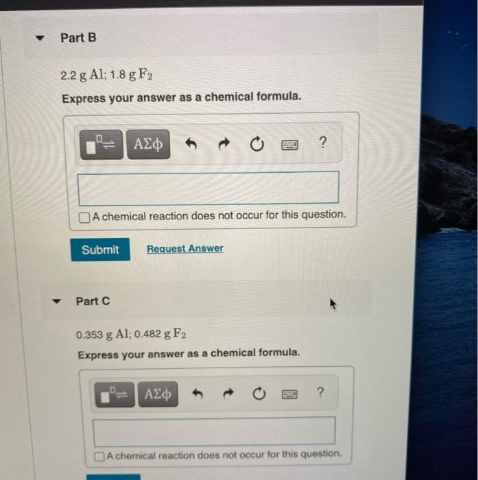 Solved Part B 2.2 G Al; 1.8 G F2 Express Your Answer As A | Chegg.com