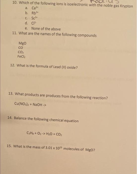 Solved 10. Which of the following ions is isoelectronic with