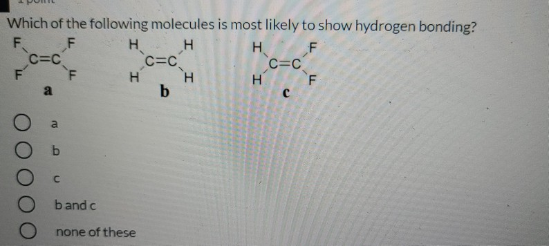 Solved Which of the following molecules is most likely to | Chegg.com