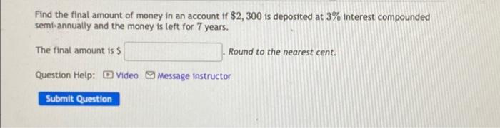 Solved Find the final amount of money in an account if $2, | Chegg.com