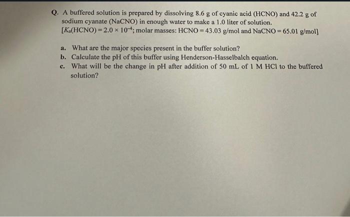 Solved Q. A buffered solution is prepared by dissolving 8.6 | Chegg.com