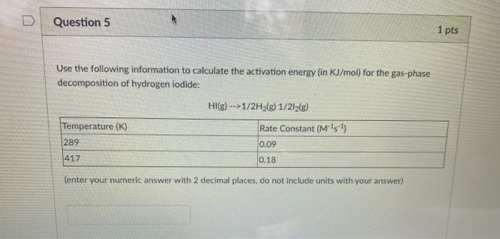 Solved D Question 5 1 pts Use the following information to | Chegg.com