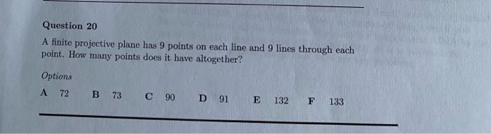 Solved Question 20 A finite projective plane has 9 points on | Chegg.com
