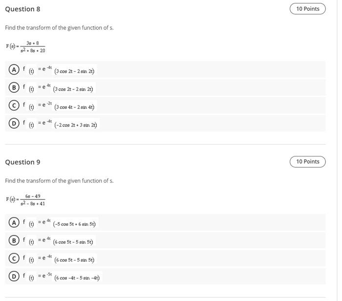 Solved Question 6 10 Points Find the transform of the given | Chegg.com